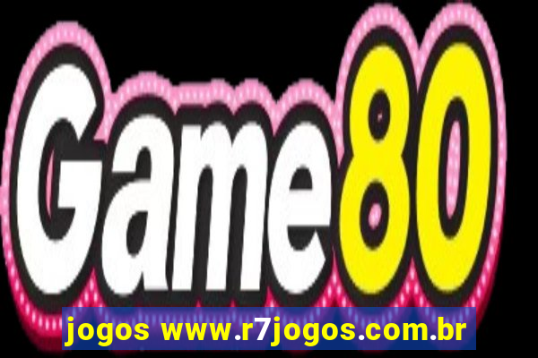 jogos www.r7jogos.com.br